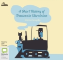 A Short History of Tractors in Ukrainian - Book