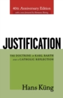 Justification : The Doctrine of Karl Barth and a Catholic Reflection - Book