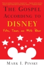 The Gospel according to Disney : Faith, Trust, and Pixie Dust - Book