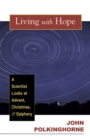 Living with Hope : A Scientist Looks at Advent, Christmas, & Epiphany - Book