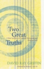Two Great Truths : A New Synthesis of Scientific Naturalism and Christian Faith - Book