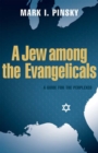 A Jew among the Evangelicals : A Guide for the Perplexed - Book