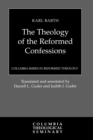 The Theology of the Reformed Confessions - Book