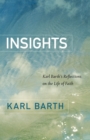 Insights : Karl Barth's Reflections on the Life of Faith - Book
