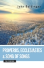 Proverbs, Ecclesiastes, and Song of Songs for Everyone - Book