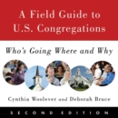 A Field Guide to U.S. Congregations, Second Edition : Who's Going Where and Why - Book