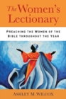 The Women's Lectionary : Preaching the Women of the Bible Throughout the Year - Book