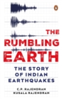 The Rumbling Earth : The Story of Indian Earthquakes - Book
