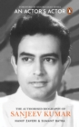 An Actor’s Actor : An Authorized Biography of Sanjeev Kumar - Book