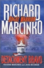 Rogue Warrior--Detachment Bravo : Detachment Bravo / Richard Marcinko and John Weisman. - Book