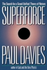 Superforce : The Search for a Grand Unified Theory of Nature - Book