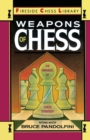 Weapons of Chess: An Omnibus of Chess Strategies - Book