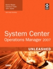 System Center Operations Manager 2007 Unleashed - Book