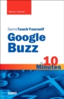 Sams Teach Yourself Google Buzz in 10 Minutes - Book