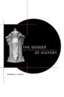 The Gender of History : Men, Women, and Historical Practice - Book