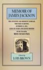 The Memoir of James Jackson, The Attentive and Obedient Scholar, Who Died in Boston, October 31, 1833, Aged Six Years and Eleven Months - Book
