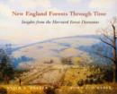 New England Forests Through Time : Insights from the Harvard Forest Dioramas - Book