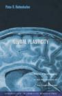 Neural Plasticity : The Effects of Environment on the Development of the Cerebral Cortex - Book