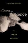 Guns and Violence : The English Experience - Book