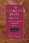 The American Party Battle: Election Campaign Pamphlets, 1828-1876 : 1828â€“1854 Volume 1 - Book