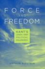 Force and Freedom : Kant’s Legal and Political Philosophy - Book