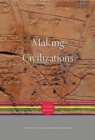 Making Civilizations : The World before 600 - Book