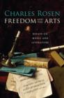 Freedom and the Arts : Essays on Music and Literature - Book