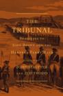 The Tribunal : Responses to John Brown and the Harpers Ferry Raid - Book