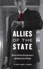 Allies of the State : China's Private Entrepreneurs and Democratic Change - Book