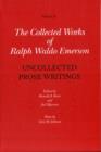 Collected Works of Ralph Waldo Emerson : Uncollected Prose Writings Volume X - Book