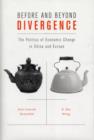 Before and Beyond Divergence : The Politics of Economic Change in China and Europe - Book