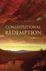 Constitutional Redemption : Political Faith in an Unjust World - Book