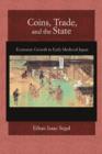 Coins, Trade, and the State : Economic Growth in Early Medieval Japan - Book
