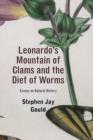 Leonardo's Mountain of Clams and the Diet of Worms : Essays on Natural History - Book