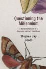 Questioning the Millennium : A Rationalist's Guide to a Precisely Arbitrary Countdown - Book