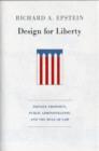 Design for Liberty : Private Property, Public Administration, and the Rule of Law - Book
