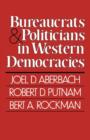 Bureaucrats and Politicians in Western Democracies - Book