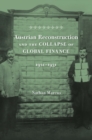 Austrian Reconstruction and the Collapse of Global Finance, 1921-1931 - Book