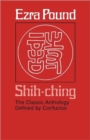 Shih-ching : The Classic Anthology Defined by Confucius - Book