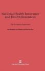 National Health Insurance and Health Resources : The European Experience - Book
