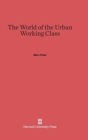 The World of the Urban Working Class - Book