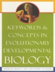 Keywords and Concepts in Evolutionary Developmental Biology - eBook