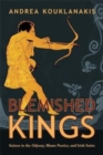Blemished Kings : Suitors in the Odyssey, Blame Poetics, and Irish Satire - Book