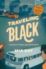 Traveling Black : A Story of Race and Resistance - Book