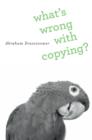 What's Wrong with Copying? - eBook