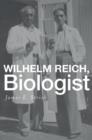 Wilhelm Reich, Biologist - eBook