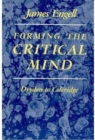 Forming the Critical Mind : Dryden to Coleridge - Book