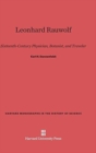 Leonhard Rauwolf : Sixteenth-Century Physician, Botanist, and Traveler - Book