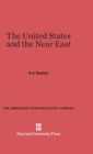 The United States and the Near East : Revised Edition - Book