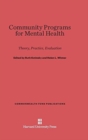 Community Programs for Mental Health : Theory, Practice, Evaluation - Book